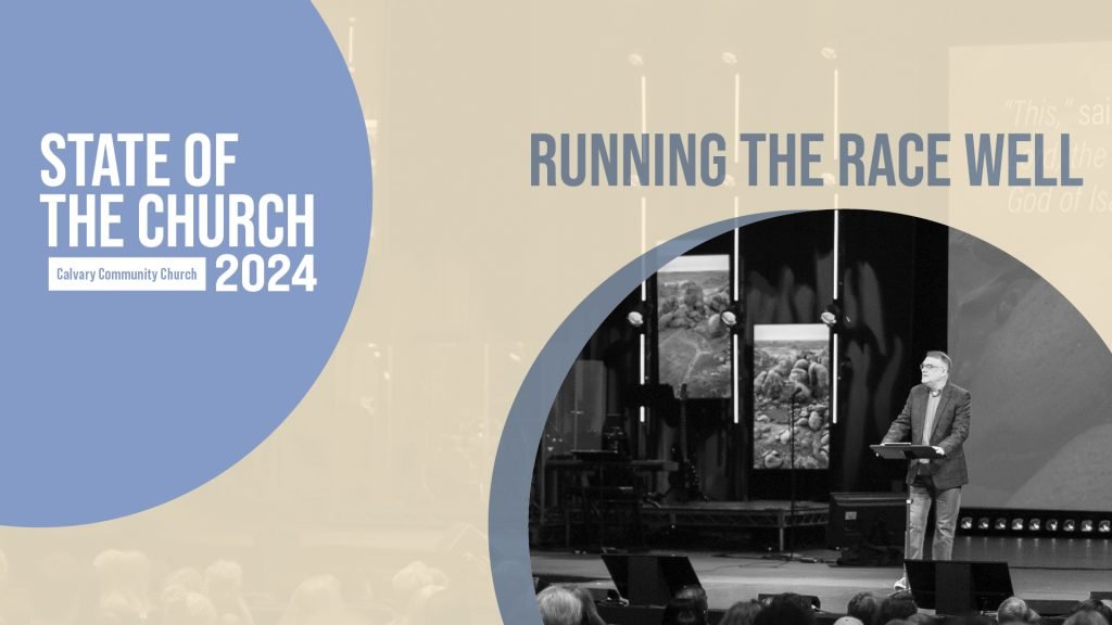 State of the Church 2024 – Running The Race Well