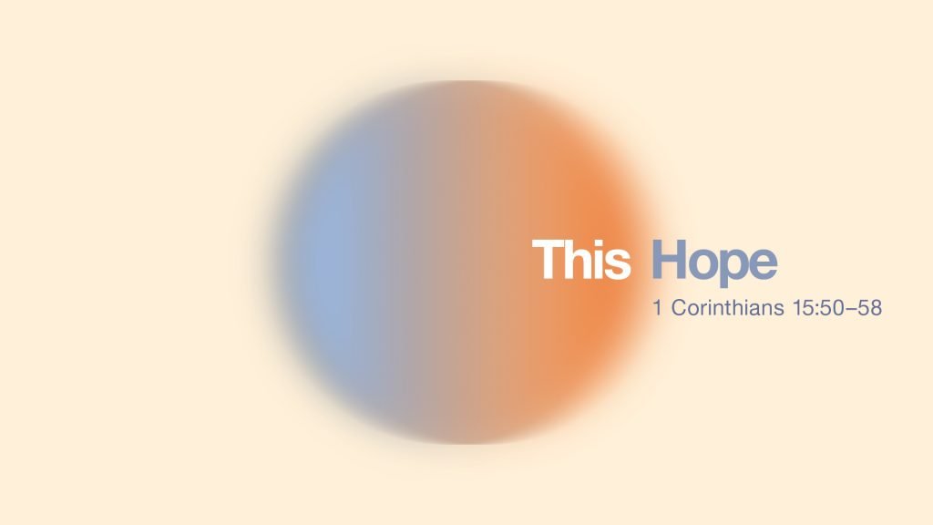 Easter Sunday – This Hope